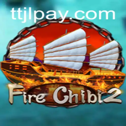 Explore the Fascinating World of FireChibi2 on TTJL.COM