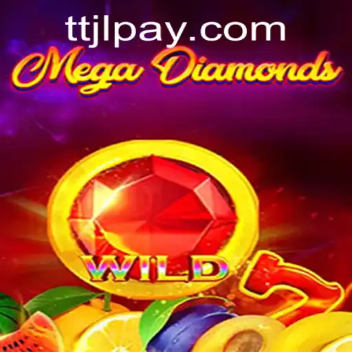 MegaDiamond: Discover the Thrills of TTJL.COM's Latest Gaming Adventure