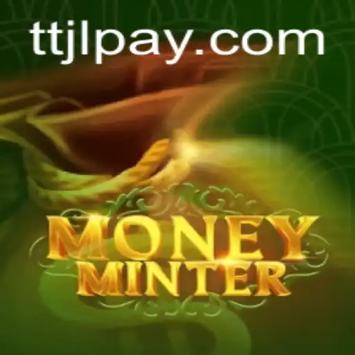 Discover the Thrill of MoneyMinter: A New Era in Online Gaming with TTJL.COM