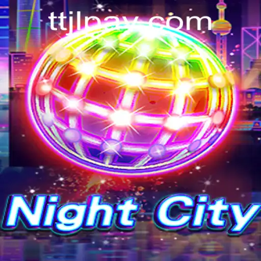 Discover the Thrilling World of NightCity: A Guide to Gameplay and Rules with TTJL.COM